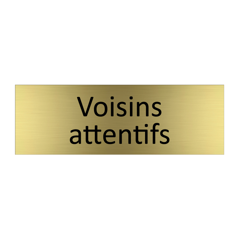 Voisins attentifs