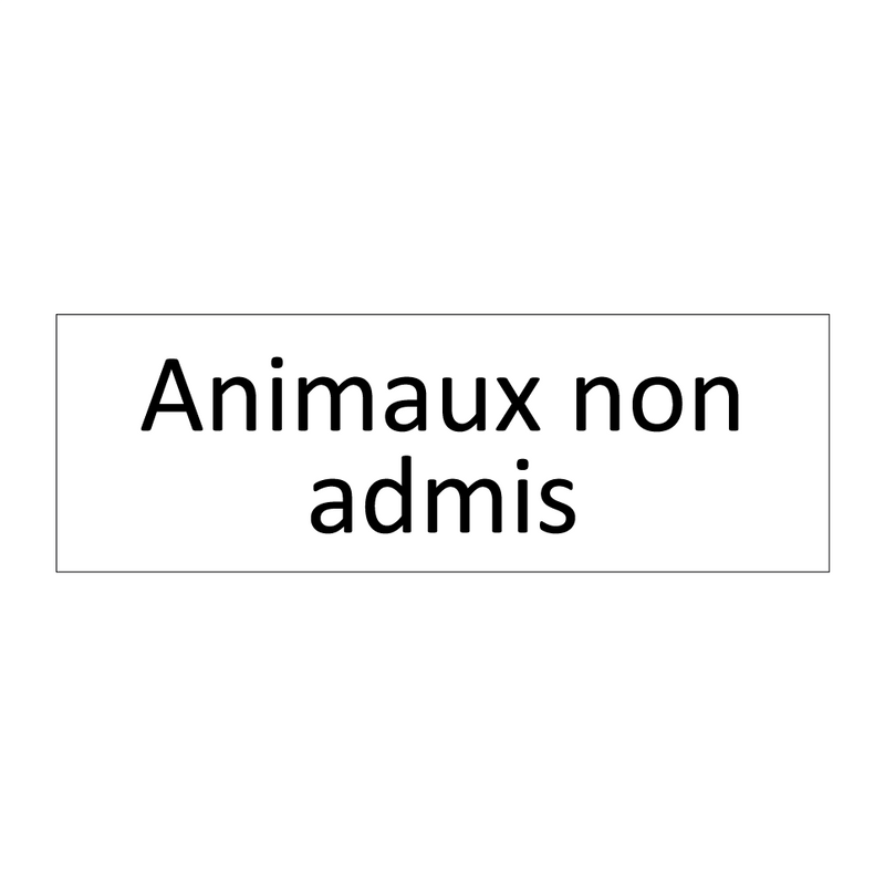 Animaux non admis