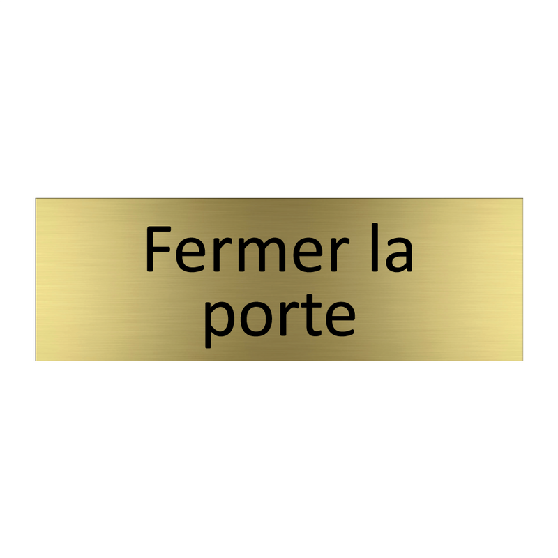 Fermer la porte