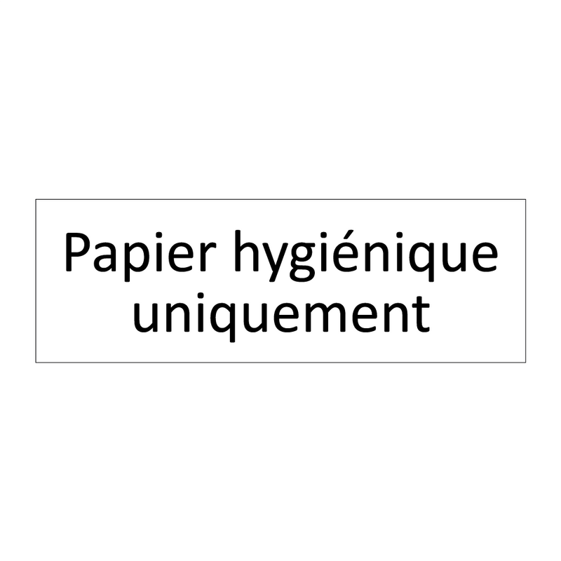 Papier hygiénique uniquement