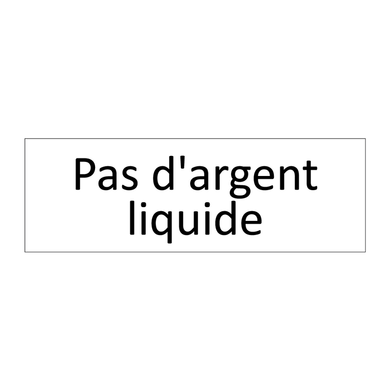 Pas d'argent liquide