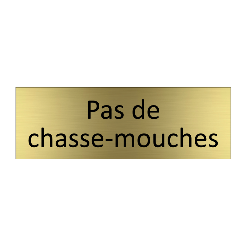 Pas de chasse-mouches