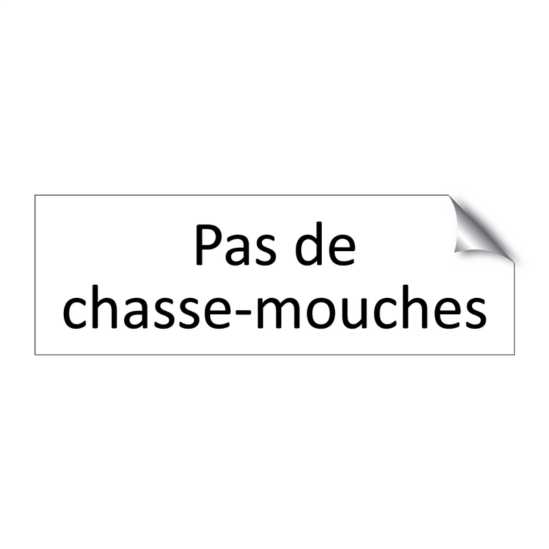 Pas de chasse-mouches