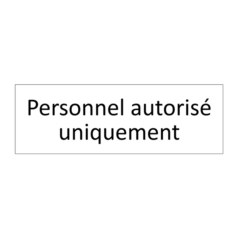 Personnel autorisé uniquement