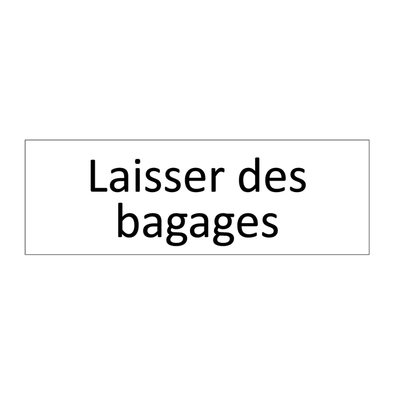 Laisser des bagages