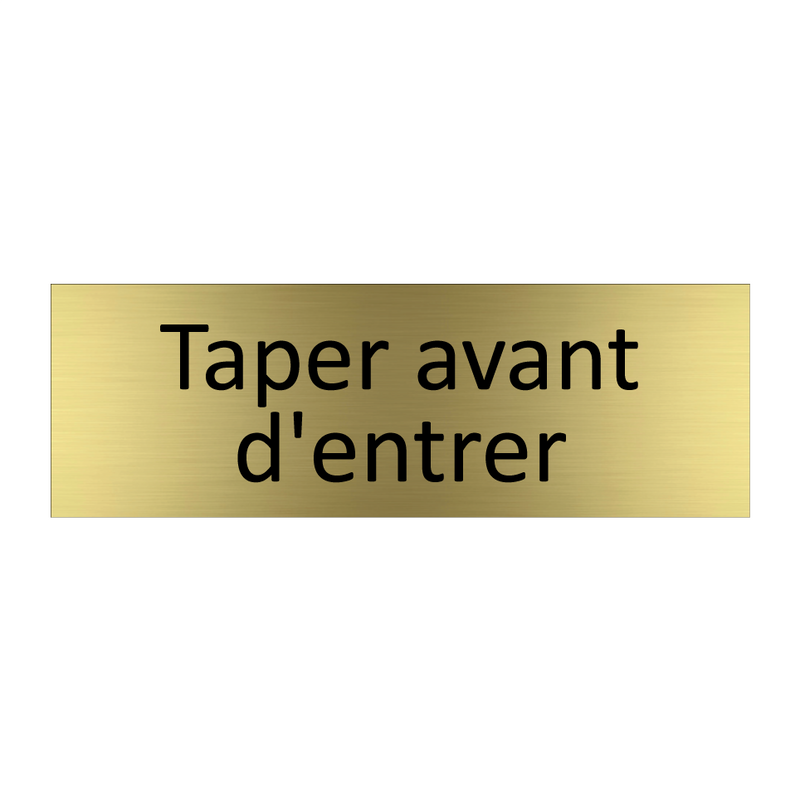 Taper avant d'entrer