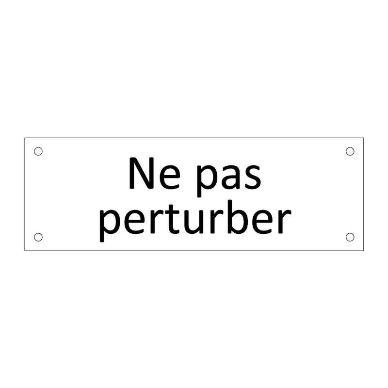 Ne pas perturber