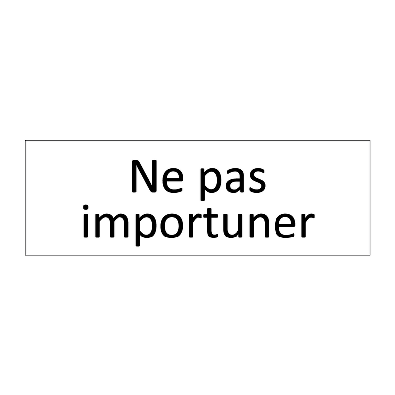 Ne pas importuner