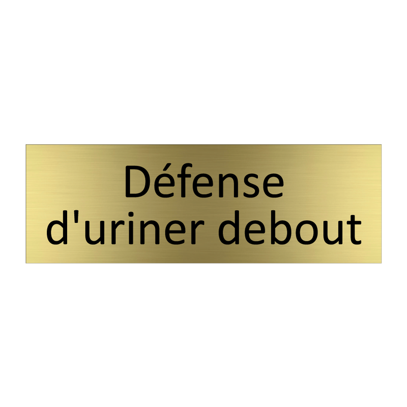 Défense d'uriner debout