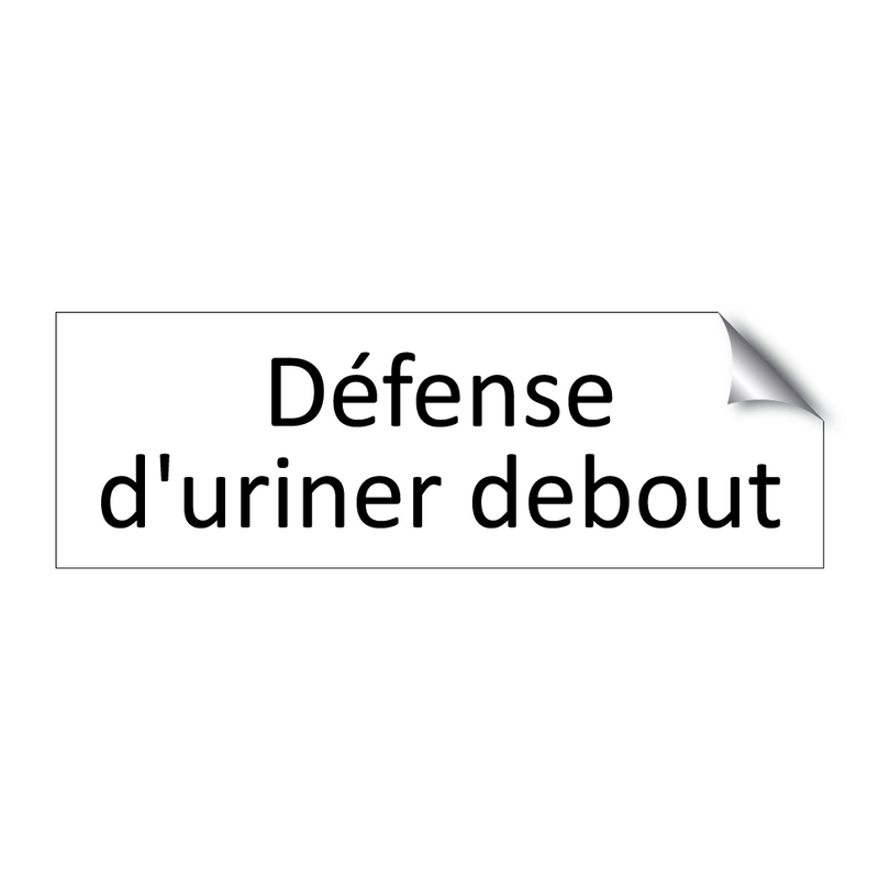 Défense d'uriner debout