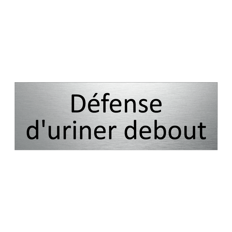 Défense d'uriner debout