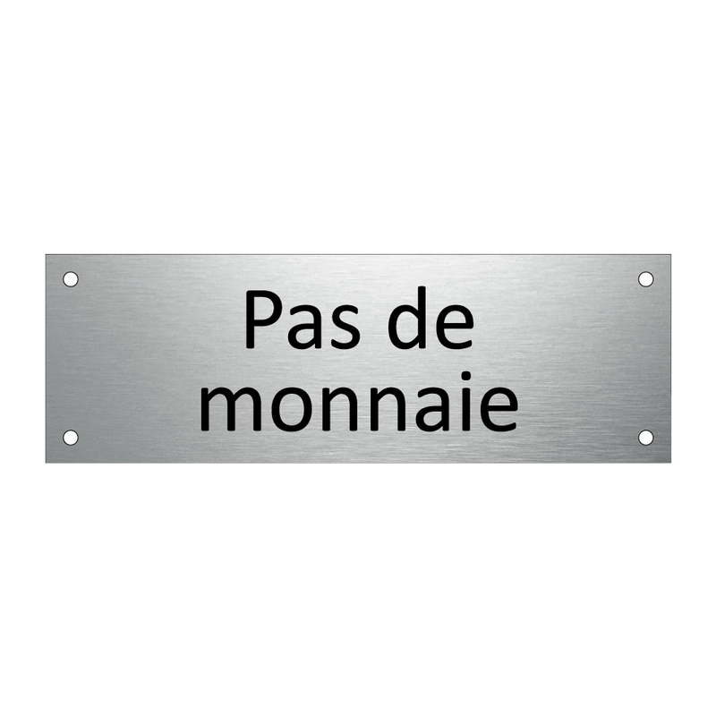 Pas de monnaie