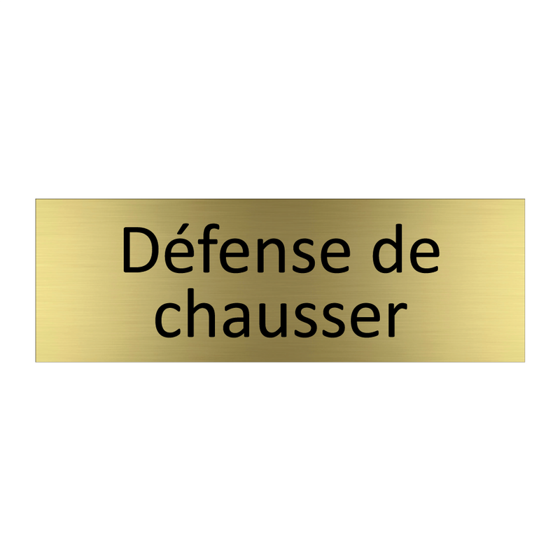 Défense de chausser