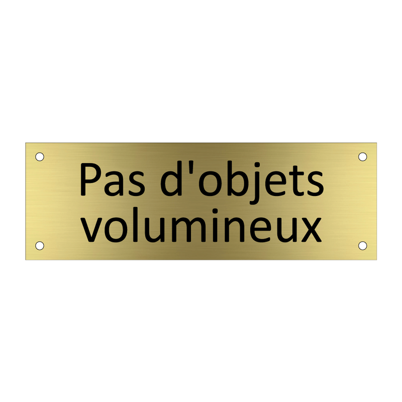 Pas d'objets volumineux