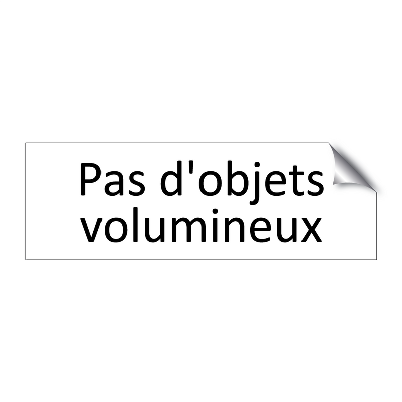 Pas d'objets volumineux