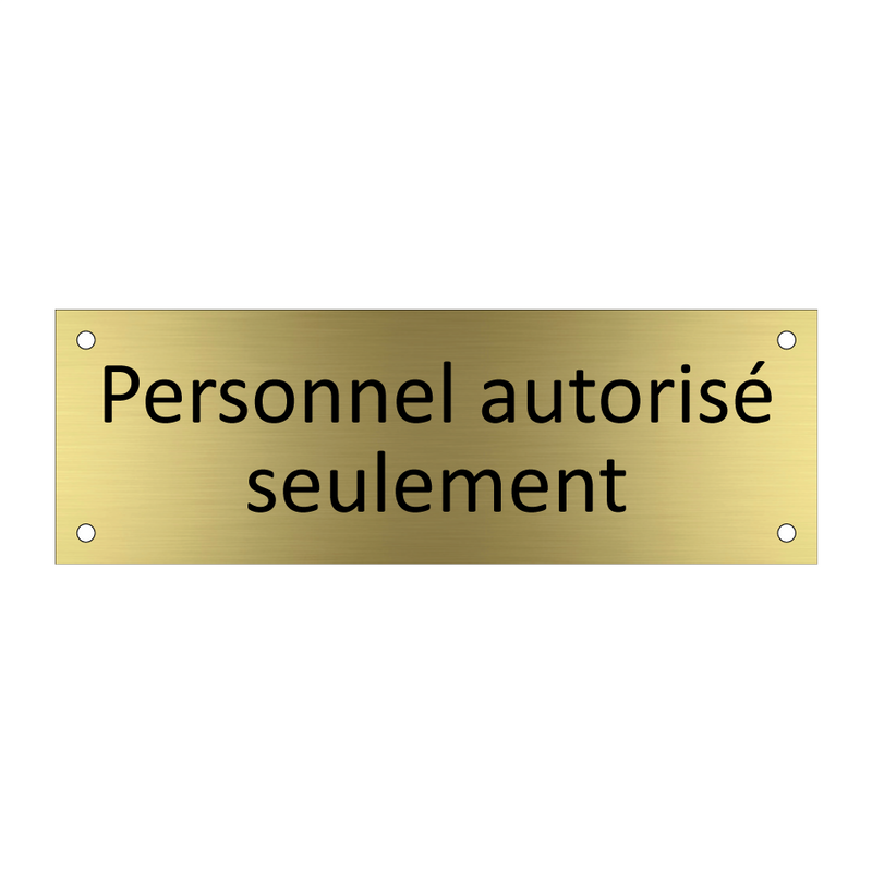 Personnel autorisé seulement