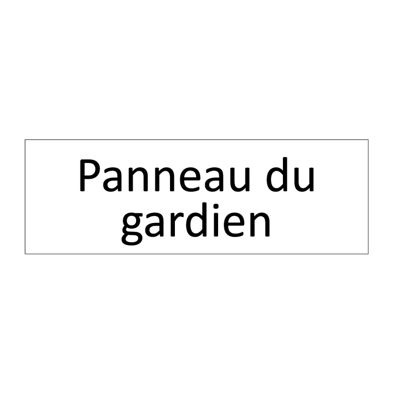 Panneau du gardien