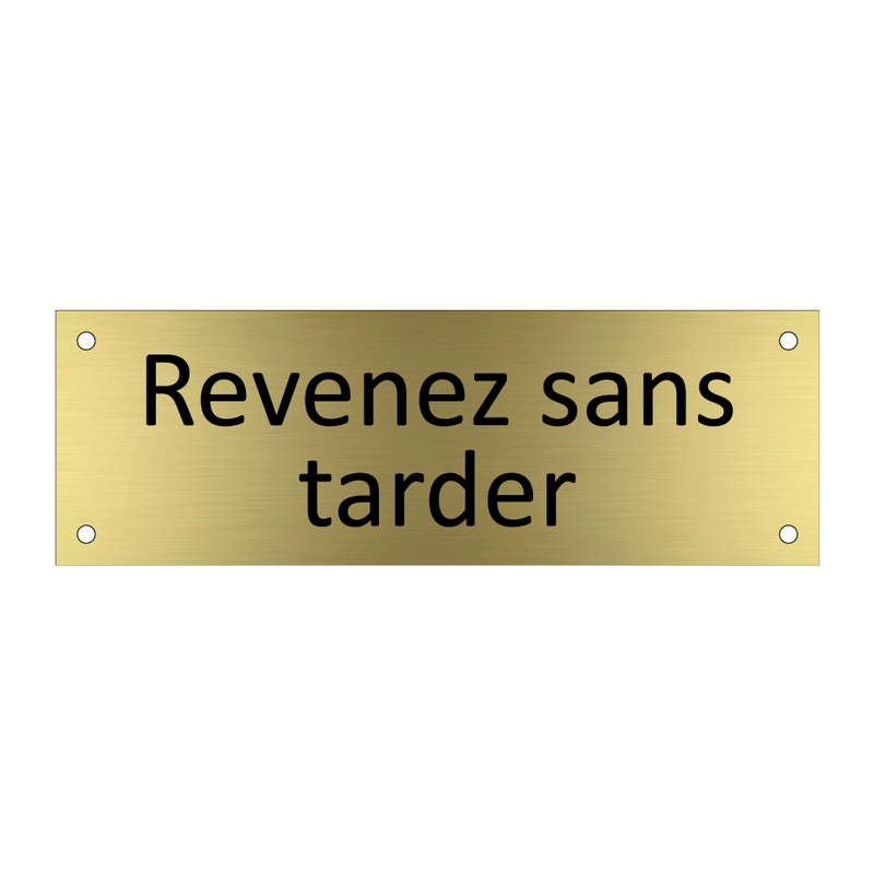 Revenez sans tarder