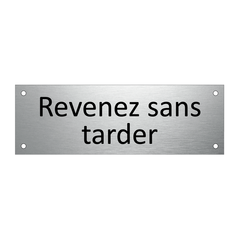 Revenez sans tarder