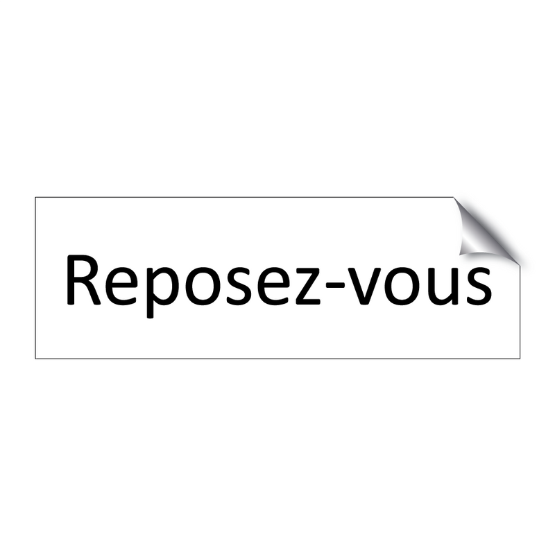 Reposez-vous & Reposez-vous & Reposez-vous