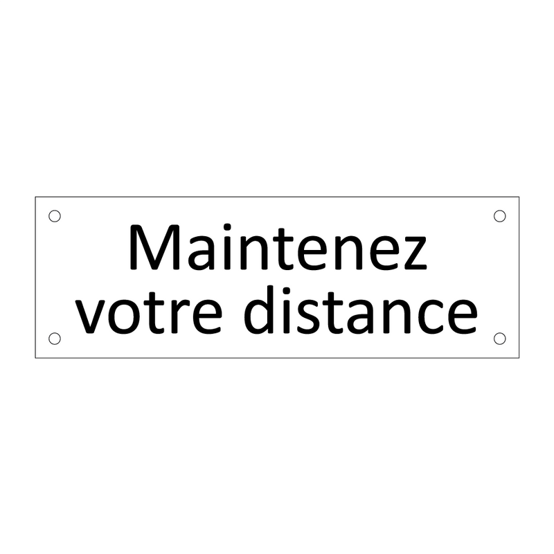 Maintenez votre distance