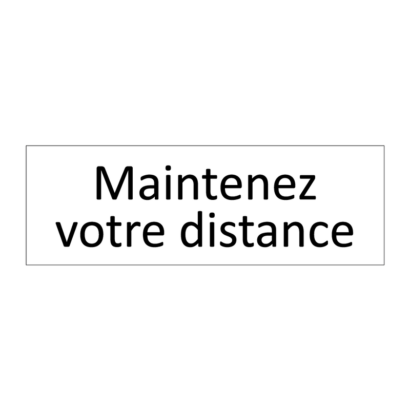 Maintenez votre distance