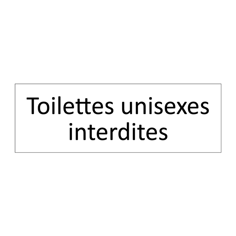 Toilettes unisexes interdites