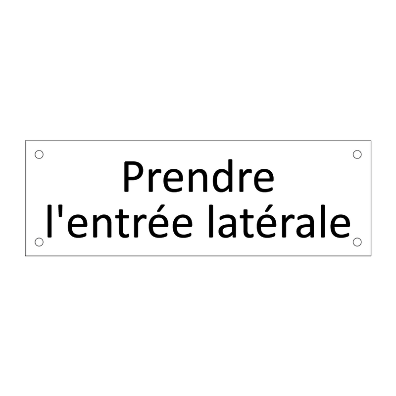 Prendre l'entrée latérale