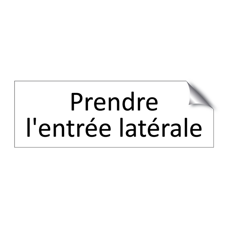 Prendre l'entrée latérale