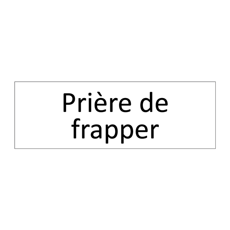 Prière de frapper