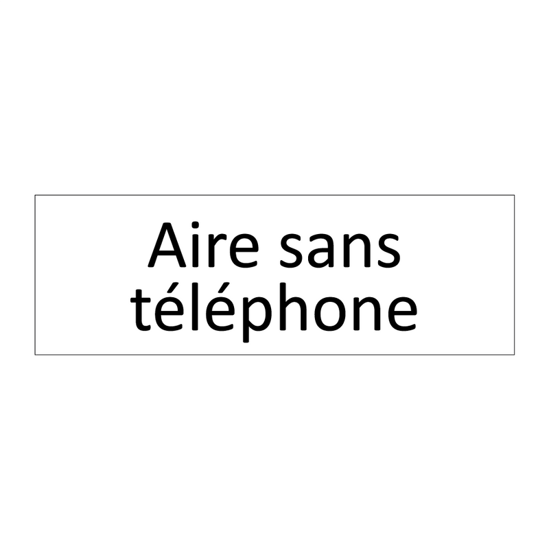 Aire sans téléphone