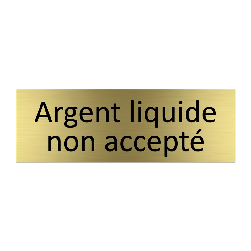 Argent liquide non accepté