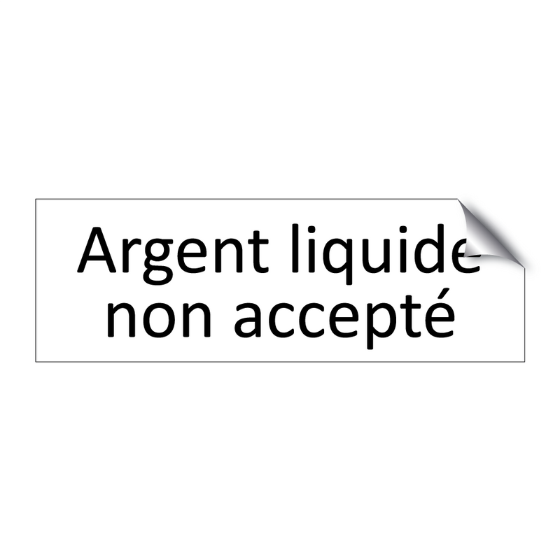 Argent liquide non accepté