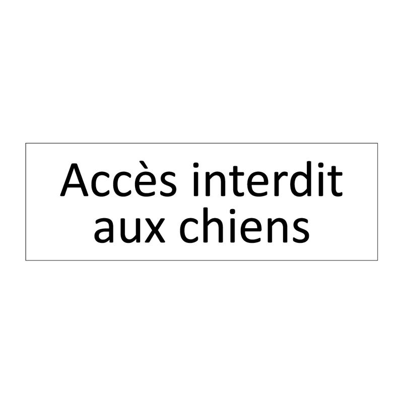 Accès interdit aux chiens