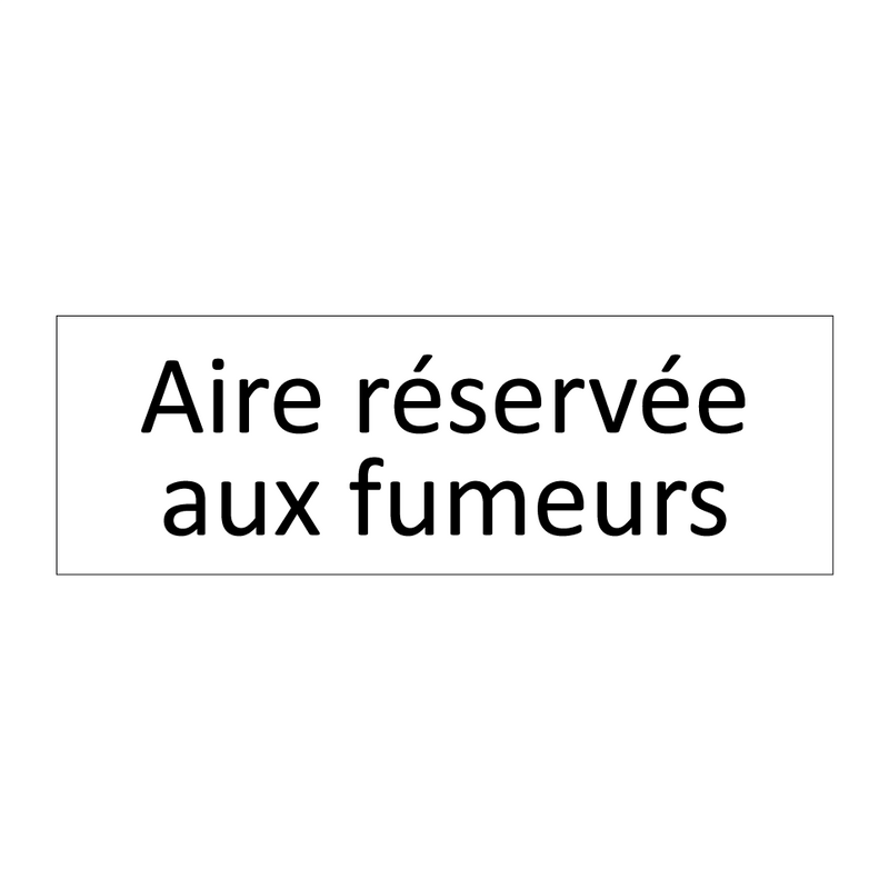 Aire réservée aux fumeurs