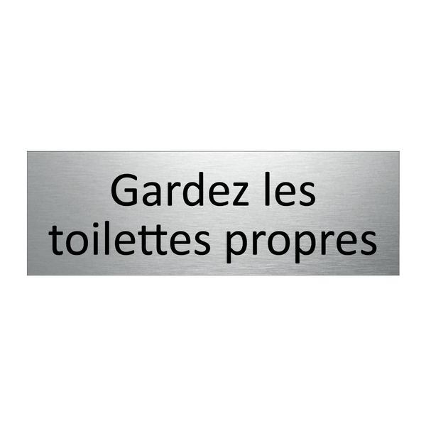 Gardez les toilettes propres