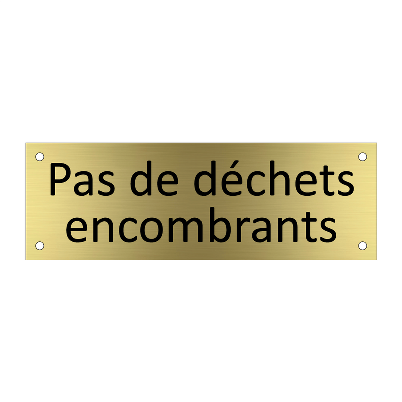 Pas de déchets encombrants