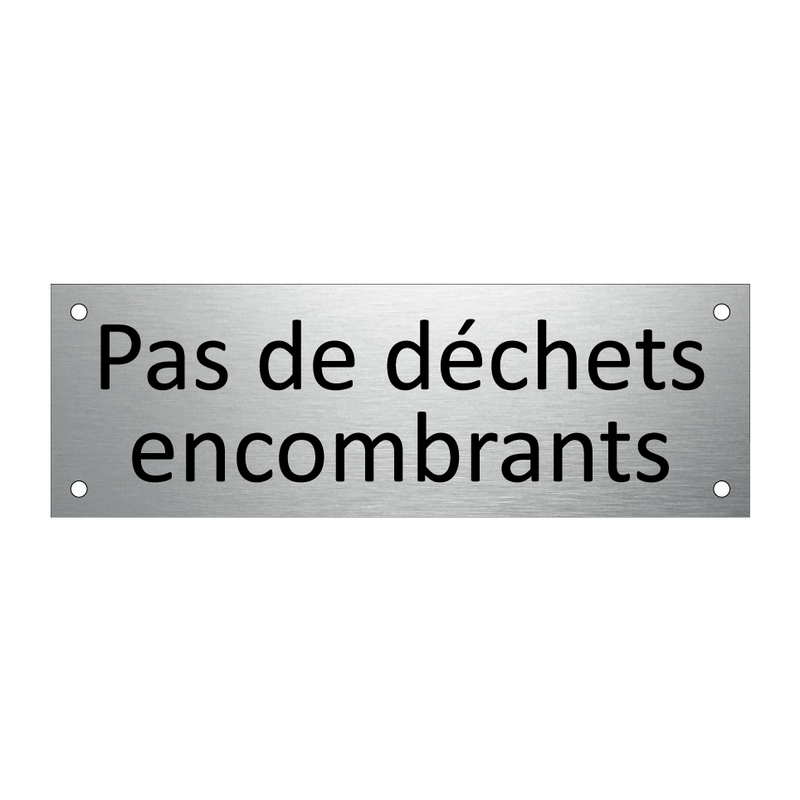 Pas de déchets encombrants