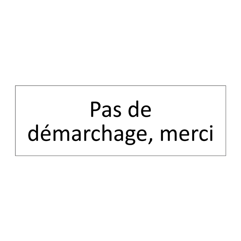 Pas de démarchage, merci