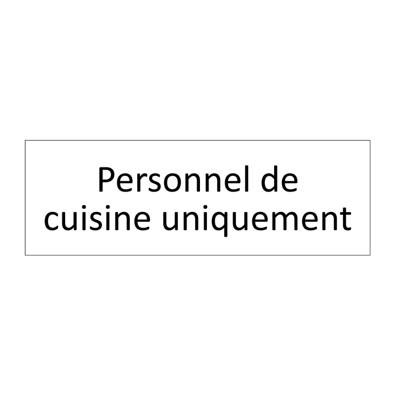 Personnel de cuisine uniquement