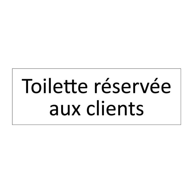 Toilette réservée aux clients