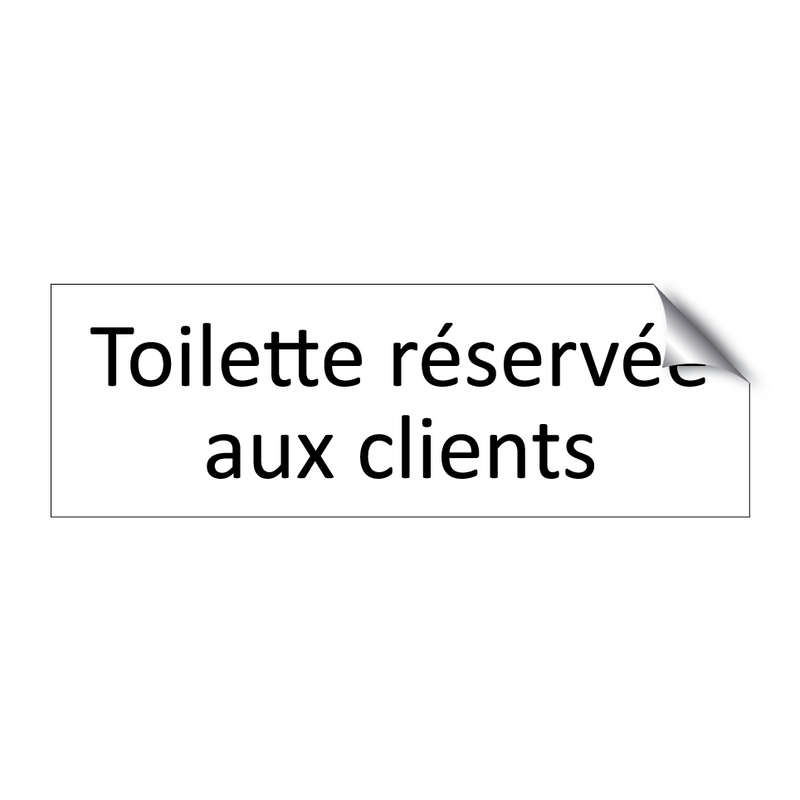 Toilette réservée aux clients