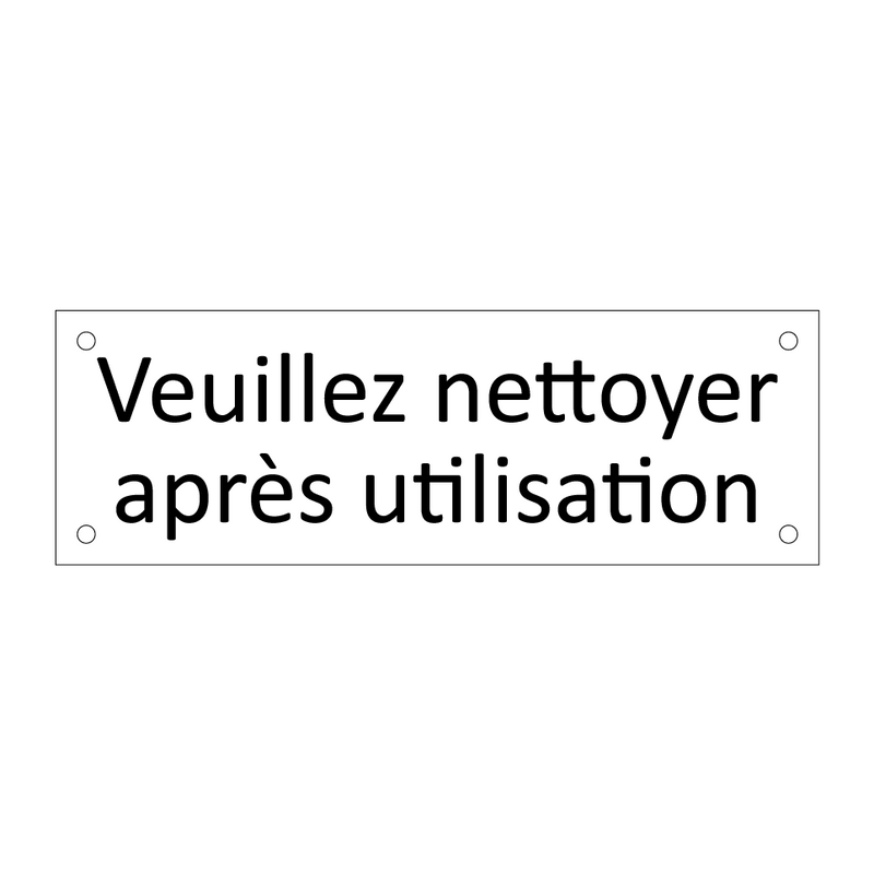 Veuillez nettoyer après utilisation