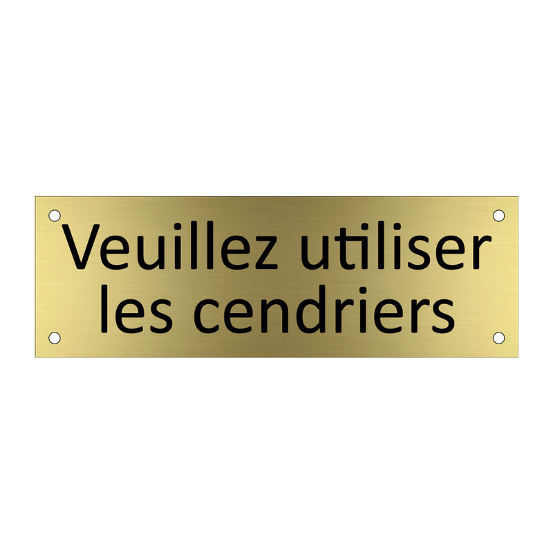 Veuillez utiliser les cendriers