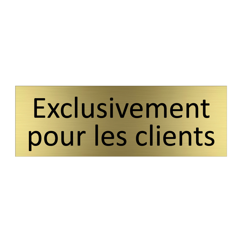 Exclusivement pour les clients