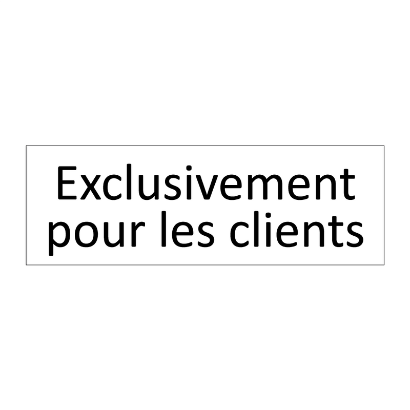 Exclusivement pour les clients