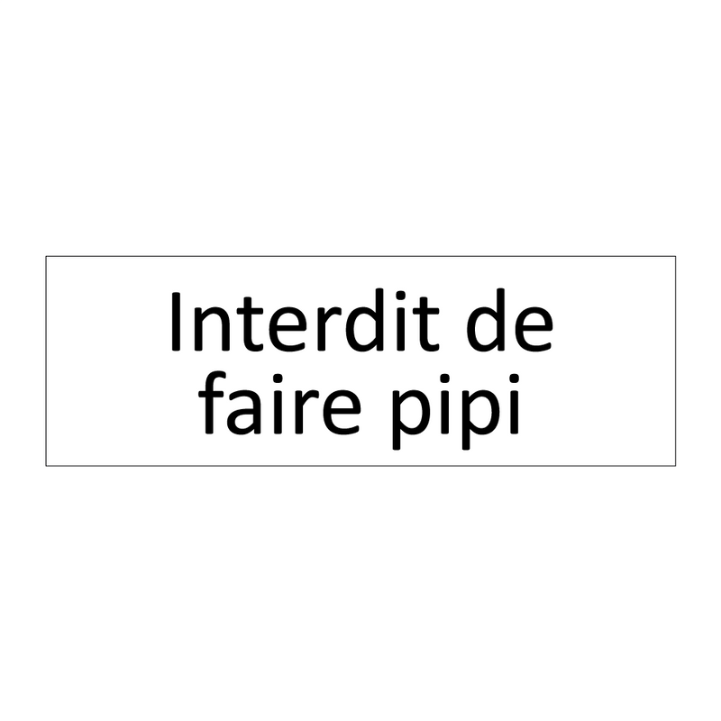 Interdit de faire pipi