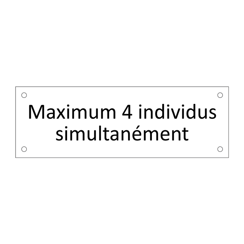 Maximum 4 individus simultanément