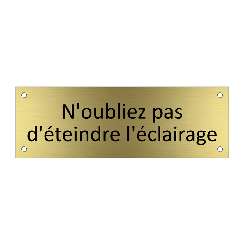 N'oubliez pas d'éteindre l'éclairage