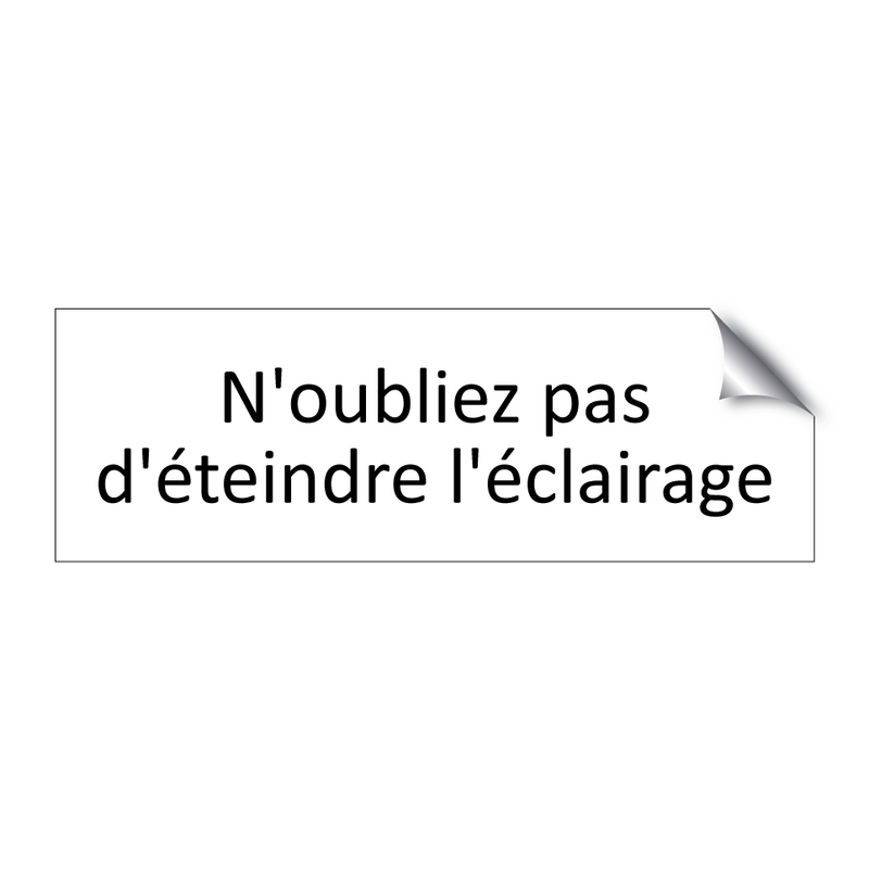 N'oubliez pas d'éteindre l'éclairage